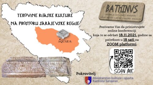 14. novembar 2021, Sarajevo – Naučna video konferencija „Tekovine rimske kulture na prostoru sarajevske regije“